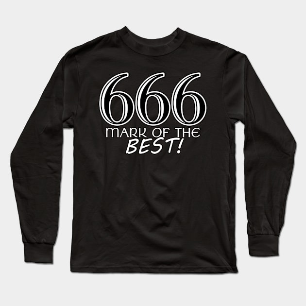 666 Mark of The Best! (White) Long Sleeve T-Shirt by RomesInMKE